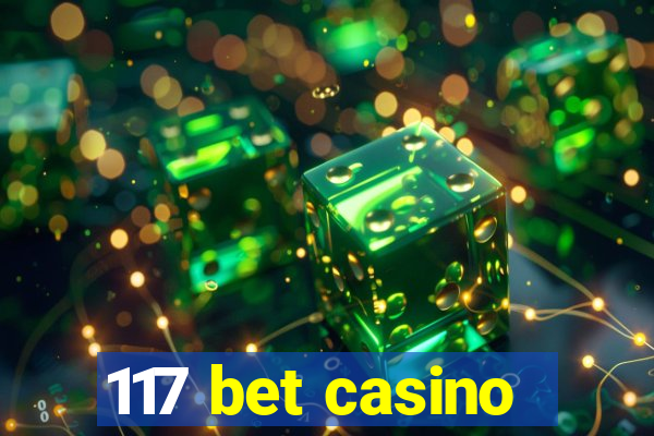 117 bet casino